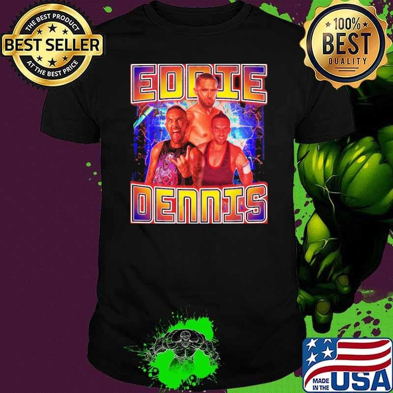 EDDIE DENNIS Welsh professional wrestler wrestling championship Shirt