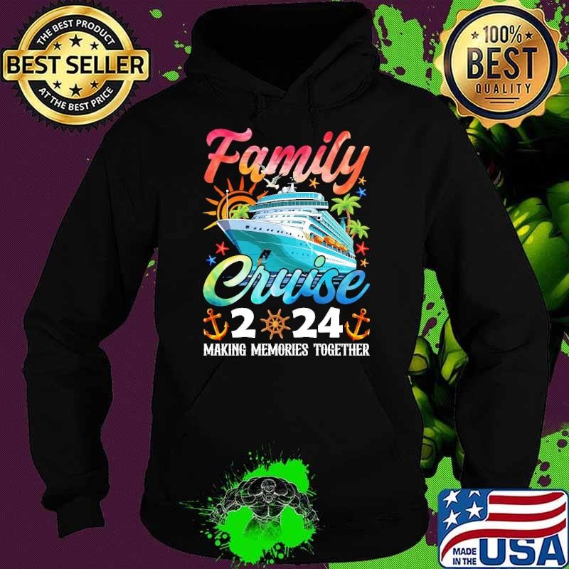Family Cruise 2024 Making Memories Together Colors Vacation Trip Ship Hoodie