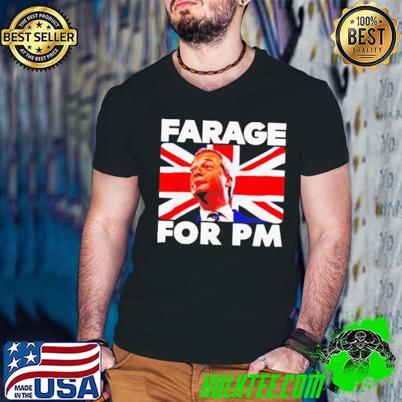 Farage for Pm Britain flag shirt