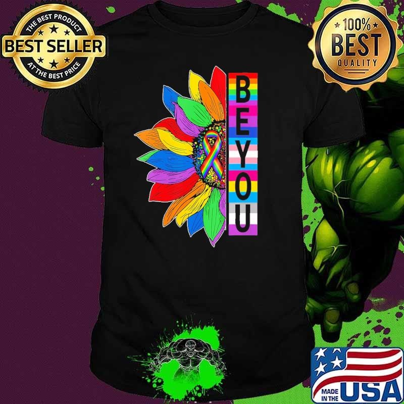 Funny Be You Gay Pride Lgbt Ally Sunflower Lgbtq shirt