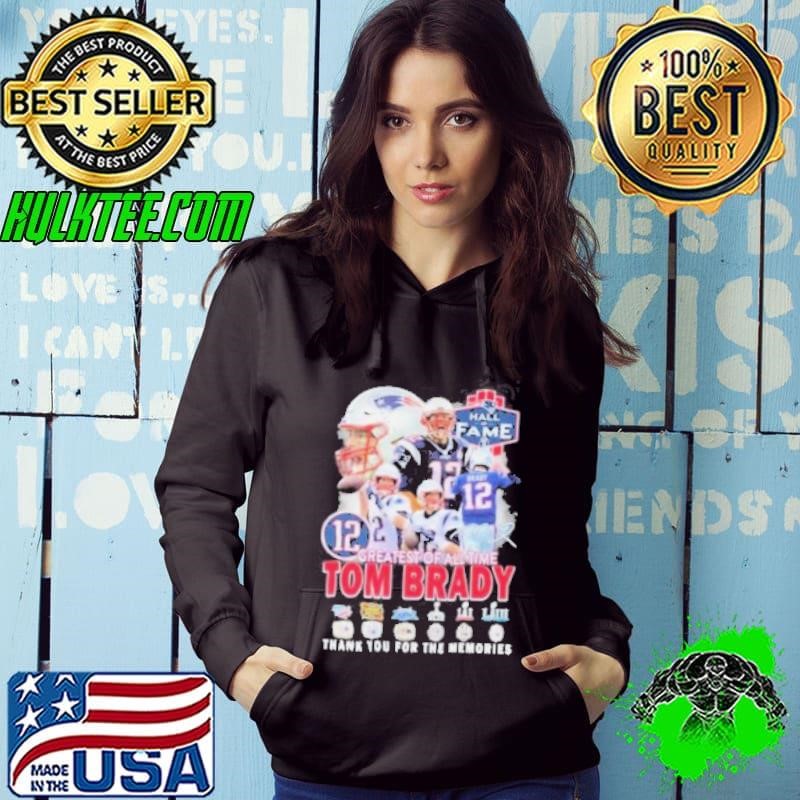 Greatest Of All Time 12 Tom Brady Thank You For The Memories Signature Hoodie