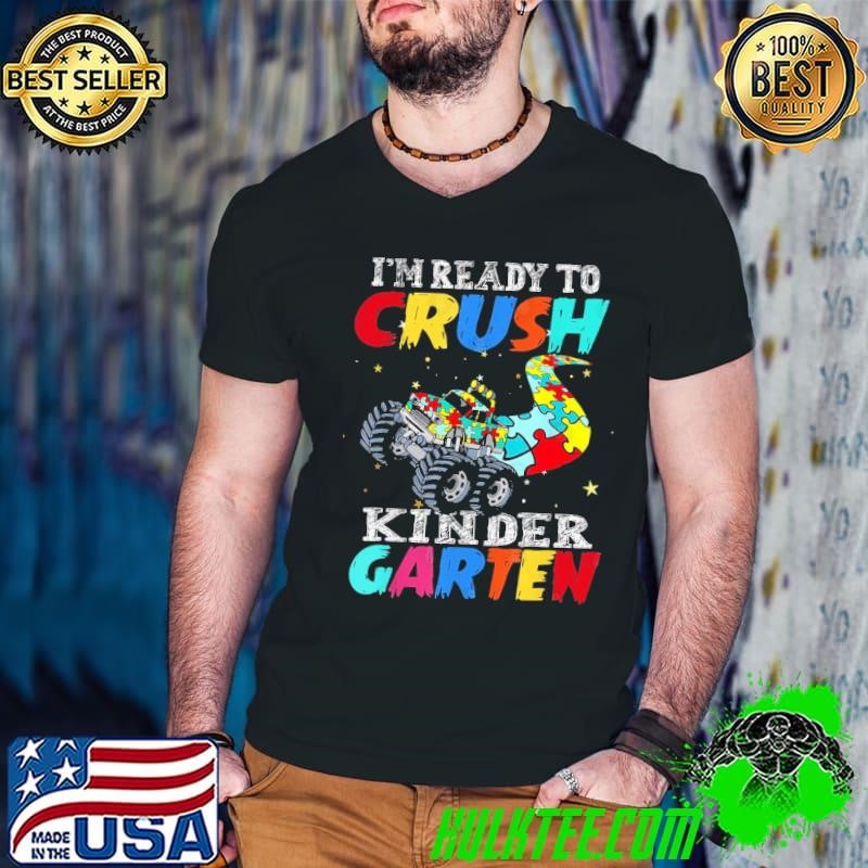 I'm Ready To Crush Kinder Garten Truck Autism Puzzle Shirt