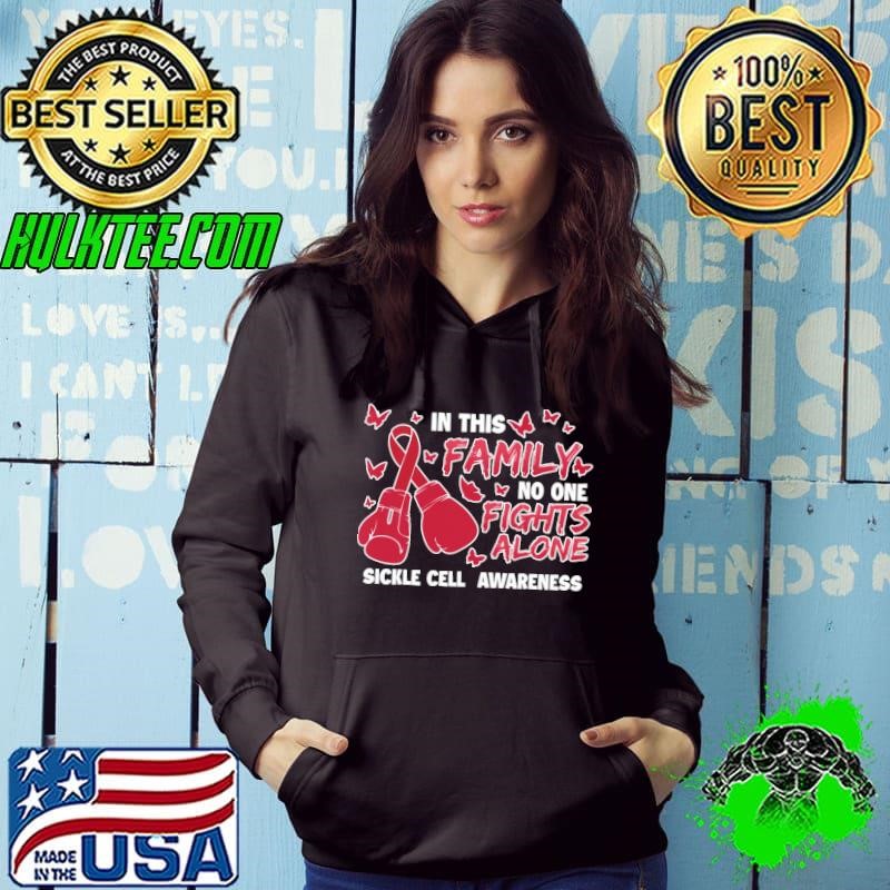 In This Family No One Fights ALone Sickle Cell Anemia Awareness Hoodie