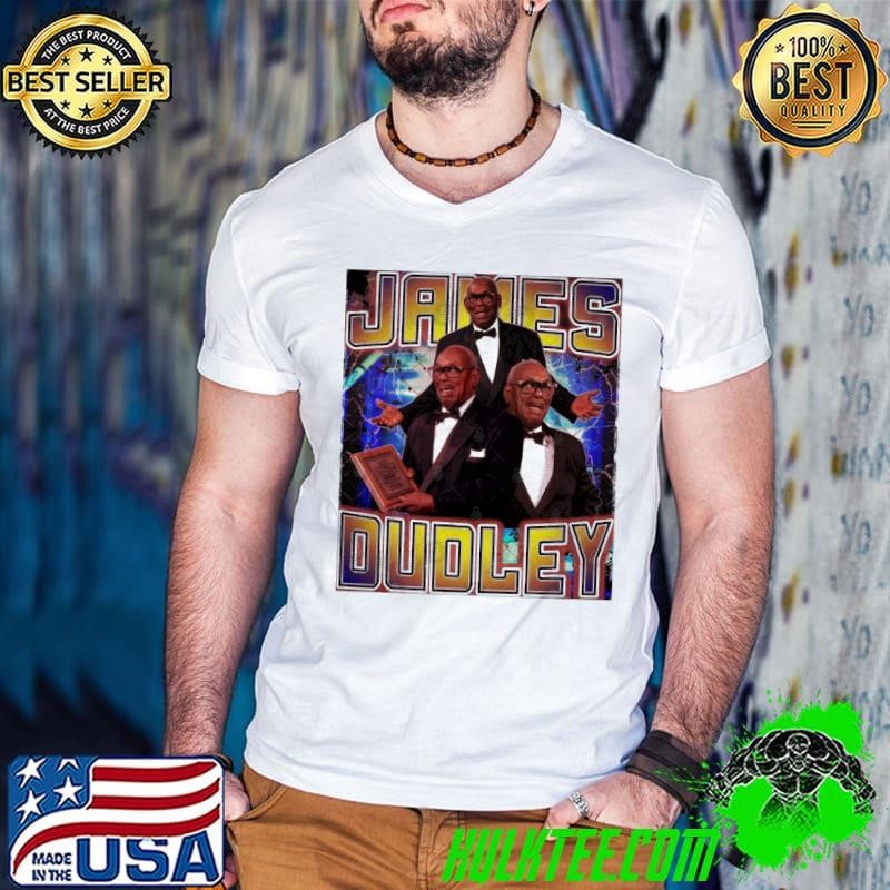 JAMES DUDLEY American baseball player professional wrestling manager T-Shirt