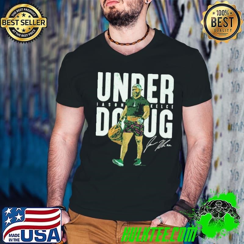 Jason Kelce Under Doug SIgnature American former football center shirt