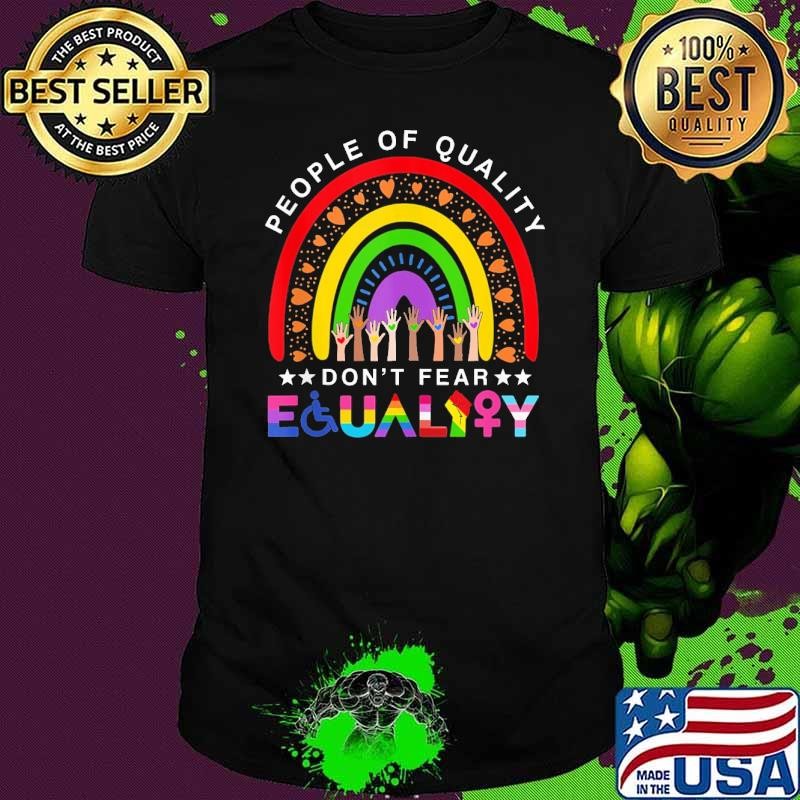 LGBT Disabled Hand Rainbow People Quality Dont Fear Equality Shirt