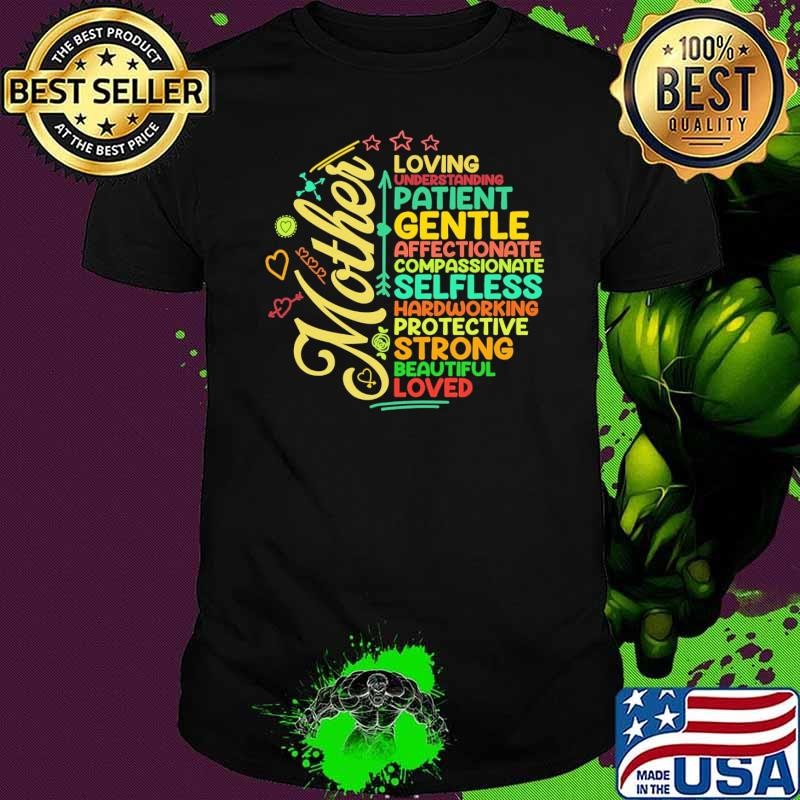 Loving understanding patient gentle compassionate strong beautiful shirt