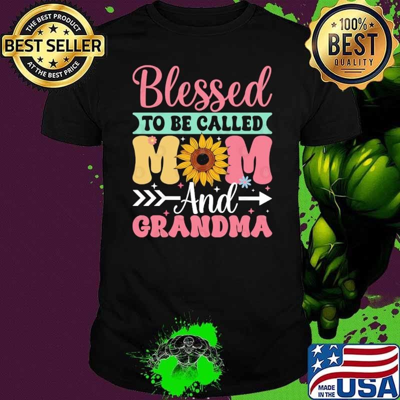 Mother's Day Blessed To Be Called Mom And Grandma Sunflower T-Shirt