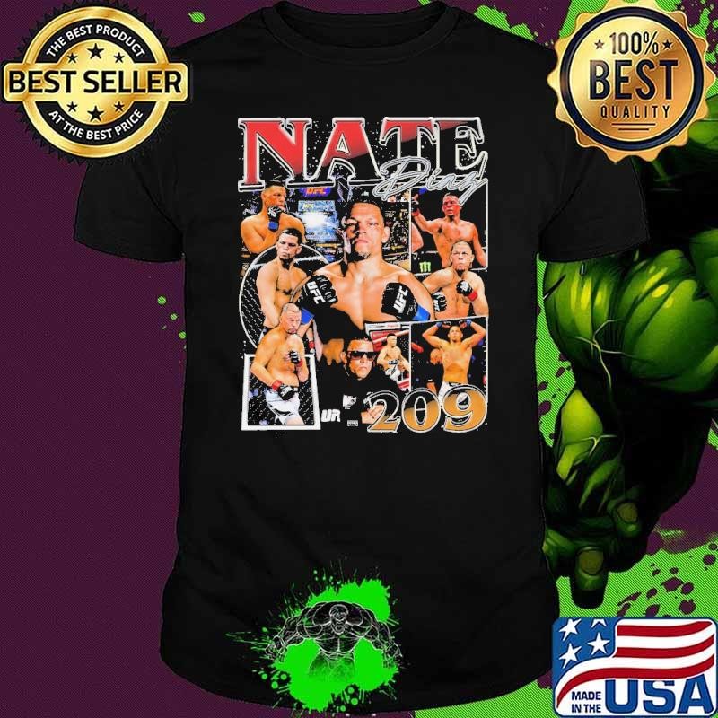 Nate Diaz 209 American mixed martial artist and professional boxer Shirt