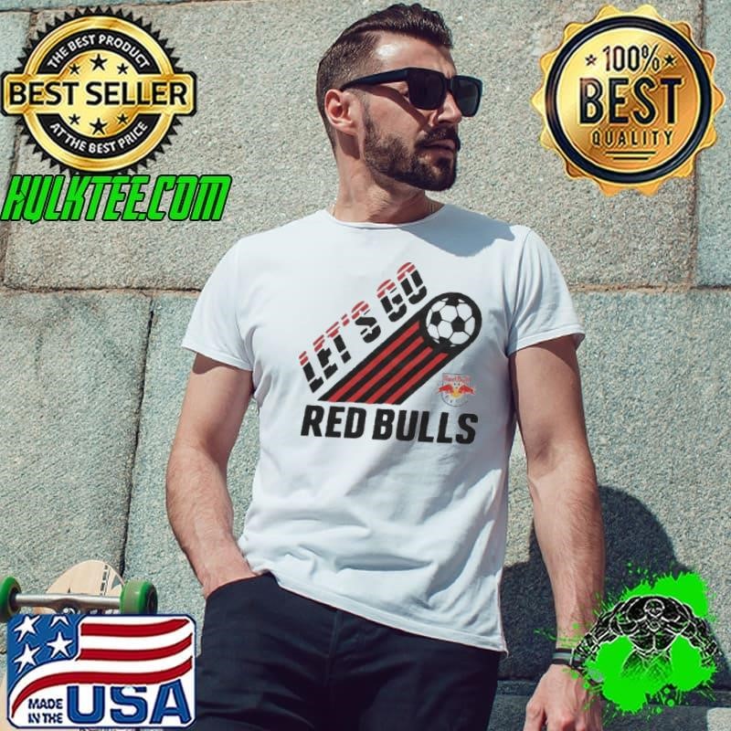 New York Red Bulls Let’s Go shirt