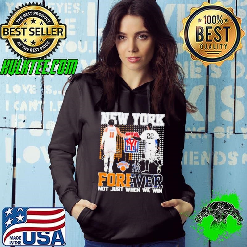 New York Yankees x New York Knicks Forever Not Just When We Win Signatures Hoodie