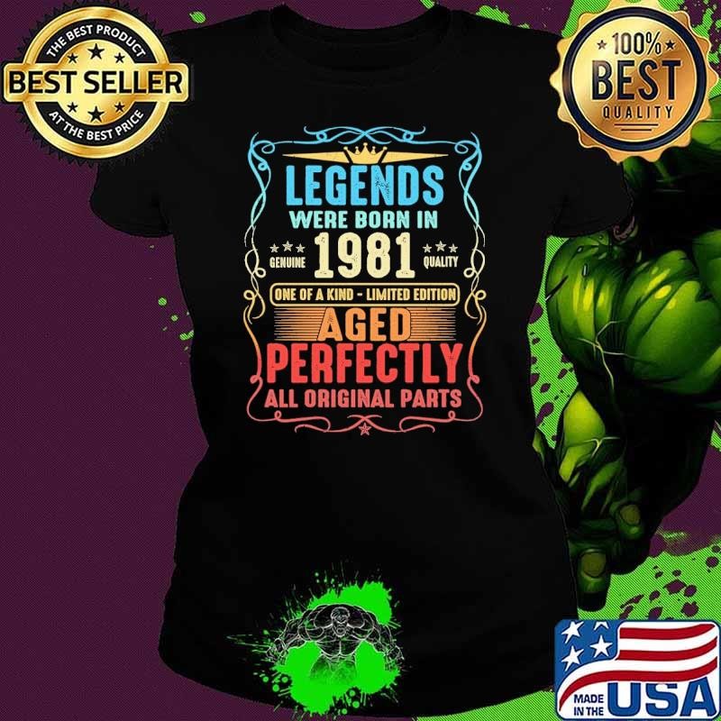 Nice Legends were born in genuine 1981 one of a kind limited edition aged perfectly shirt