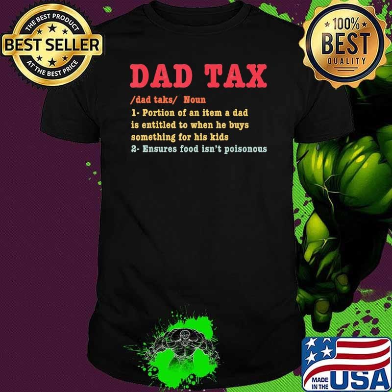Official Dad tax portion of an item a dad is entitiled to when he buys I Keep My Dad Jokes Shirt