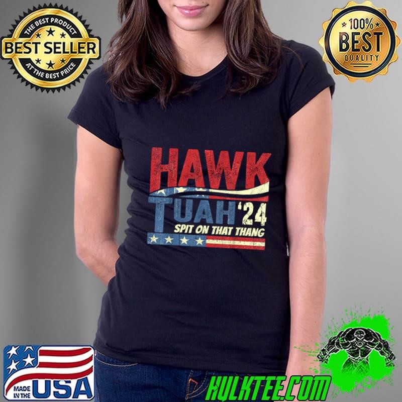 Original Hawk Tush Spit on that Thang Viral Election Parody Retro USa Flag Ladies Tee