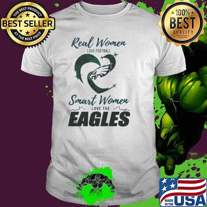 Real Women Love Football Smart Women Love The Philadelphia Eagles 2024 – Perfect Gift For Fans Shirt