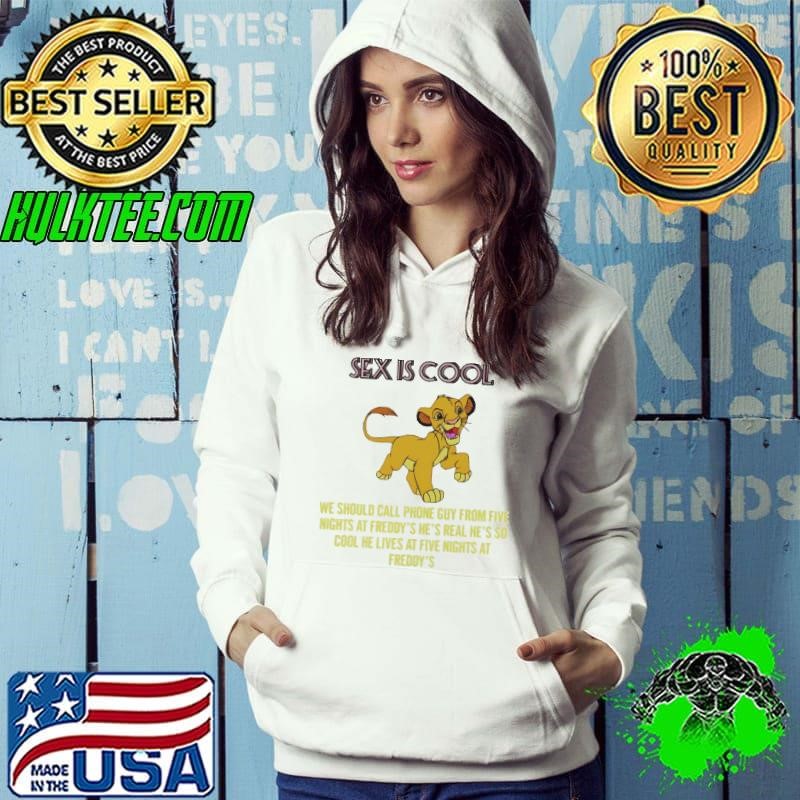 Simba sex is cool we should call phone guy from Five Nights at Freddy’s Hoodie