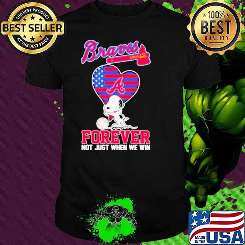 Snoopy Hug Heart Atlanta Braves Forever Not Just When We Win Shirt