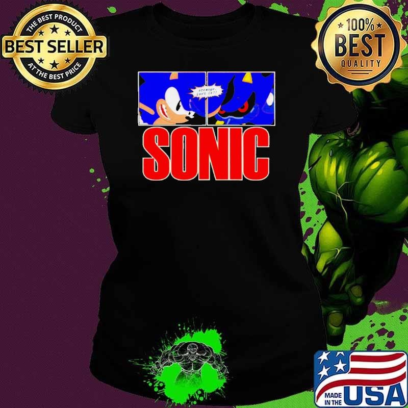 Sonic strange isn’t it shirt