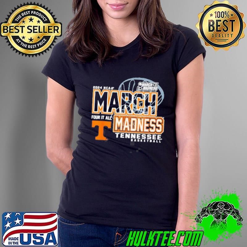 Tennessee Volunteers 2024 NCAA Women’s Basketball March Madness four it all shirt