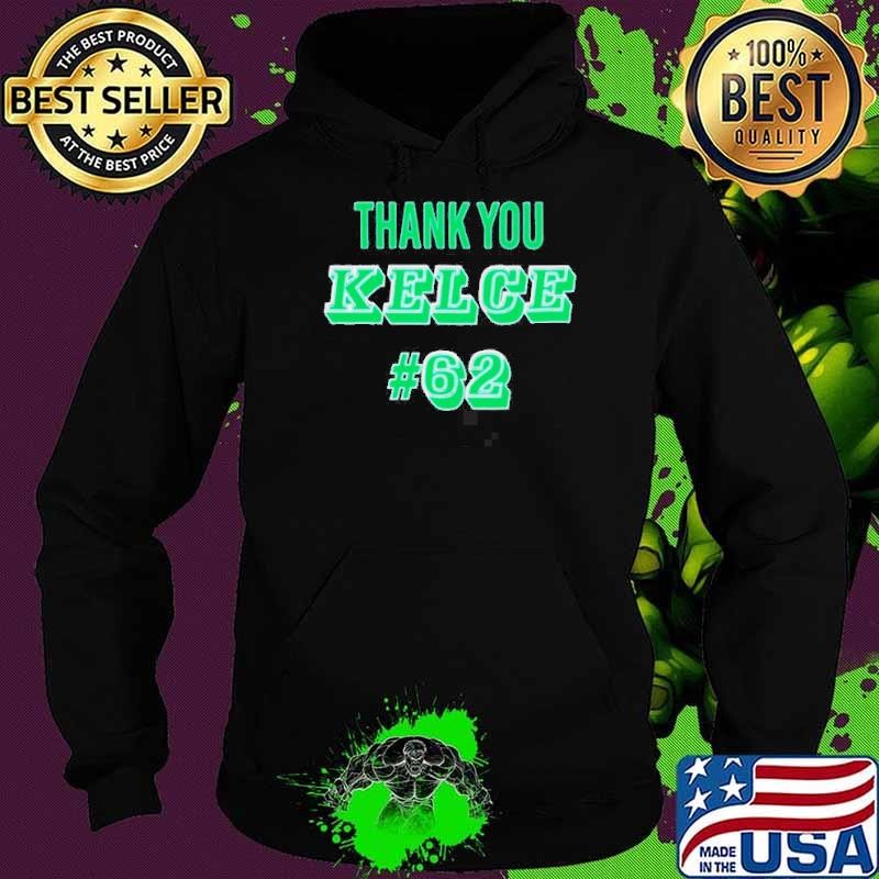 Thank You Kelce 62 Philadelphia Eagles Football Player Hoodie