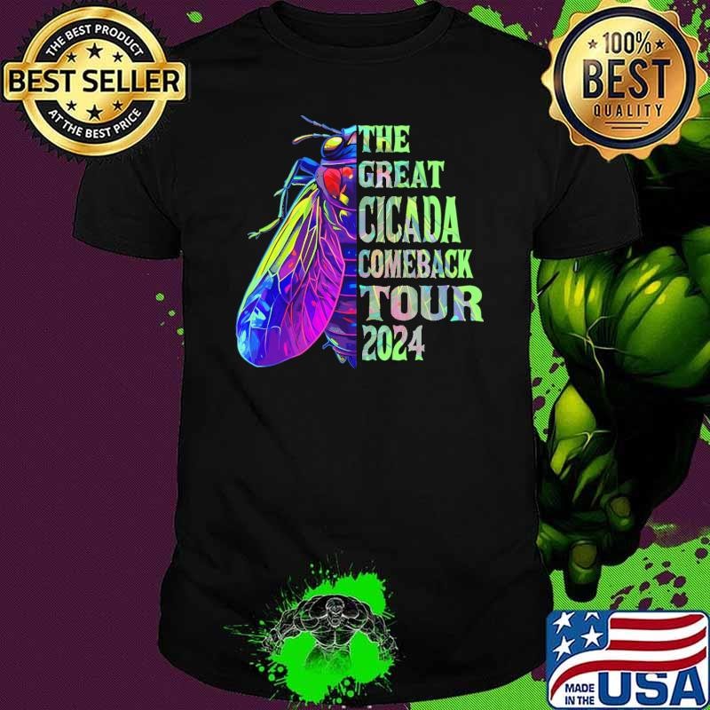 The Great Cicada Comeback Tour 2024 Return Of The Cicada T-Shirt