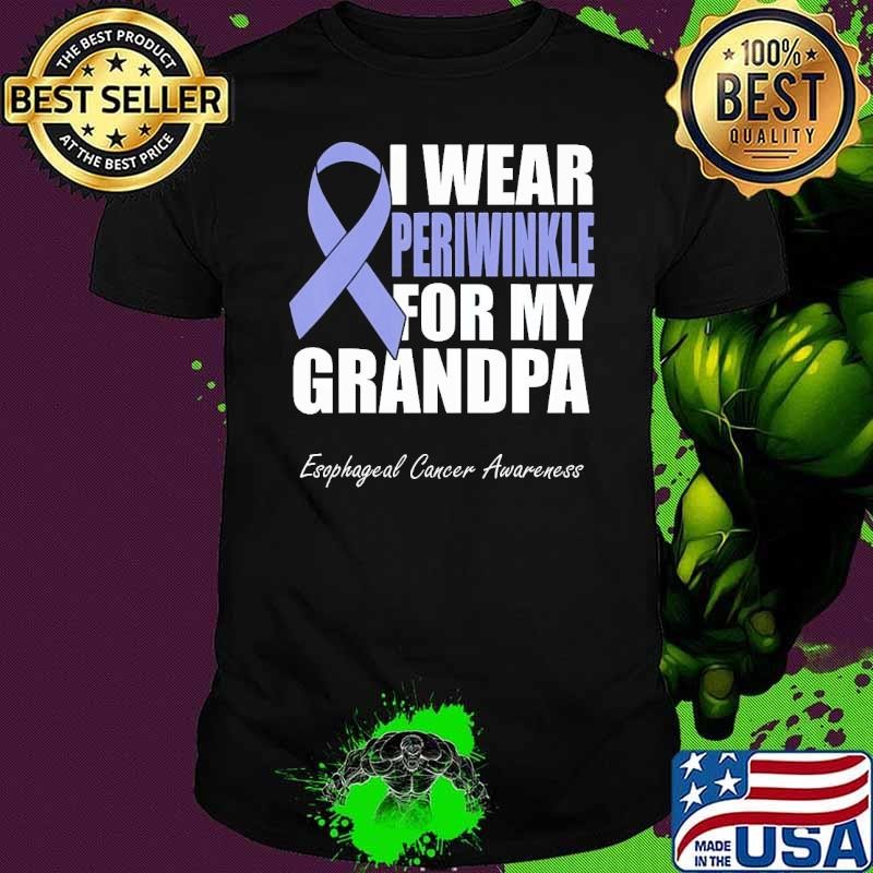 Top I Wear Periwinkle For My Grandpa Esophageal Cancer Awareness Shirt