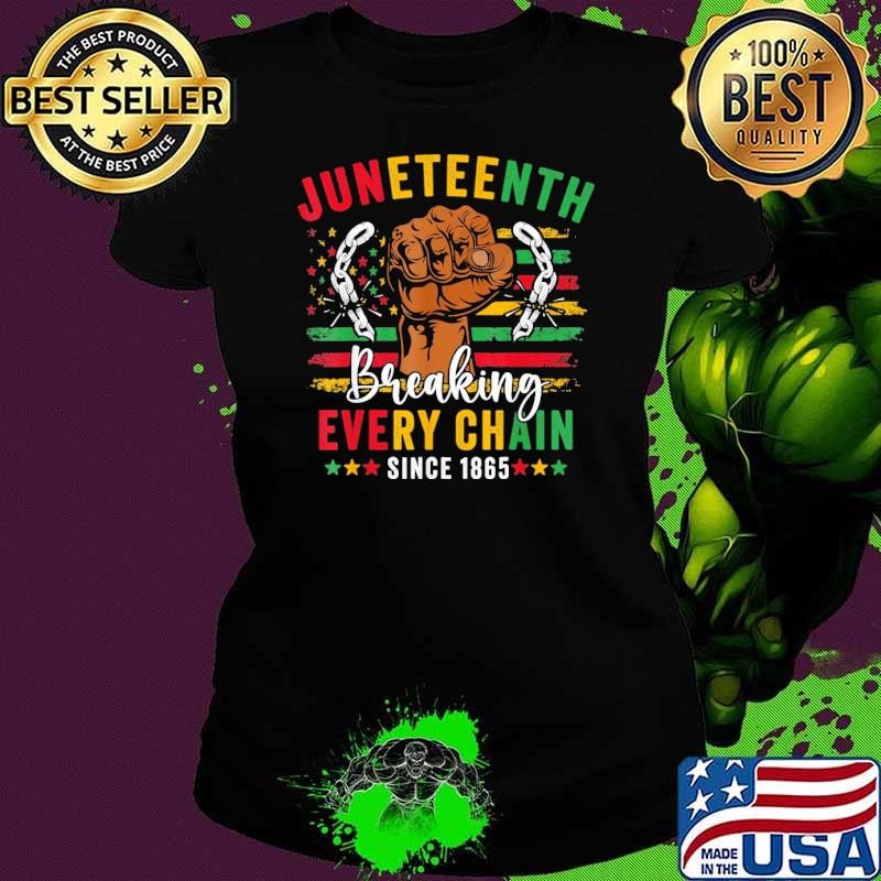 Top Juneteenth Breaking Every Chain Since 1865 American Flag Stars Ladies tee
