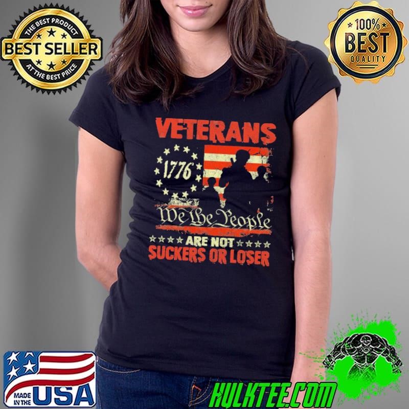 Veterans Are Not Suckers Or Loser We the People usa flag Ladies Tee