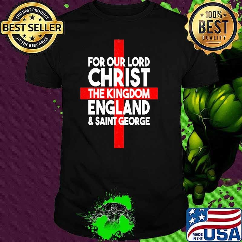 Vote Reform For Lord Christ The Kingdom England Saint George T-Shirt