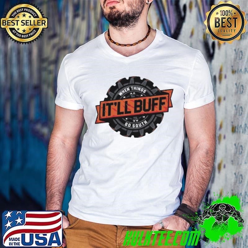 When Things It’ll Buff Go South Guys V Neck