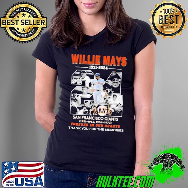 Willie Mays 1931 2024 San Francisco Giants Forever In Our Hearts thank you for the memories signature Ladies Tee