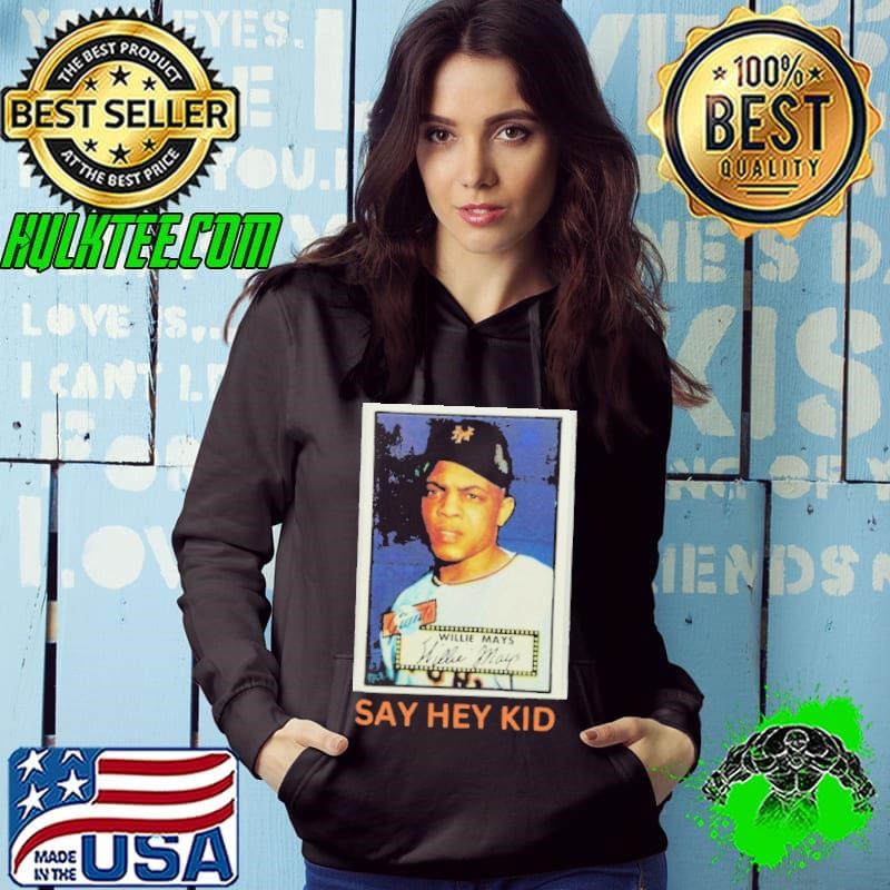 Willie Mays say hey kid shirt