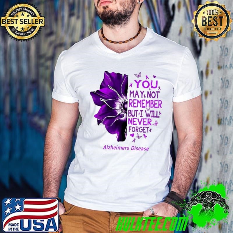 You May Not Remember But Will Never Alzheimers Disease Awareness Purple Ribbon Shirt