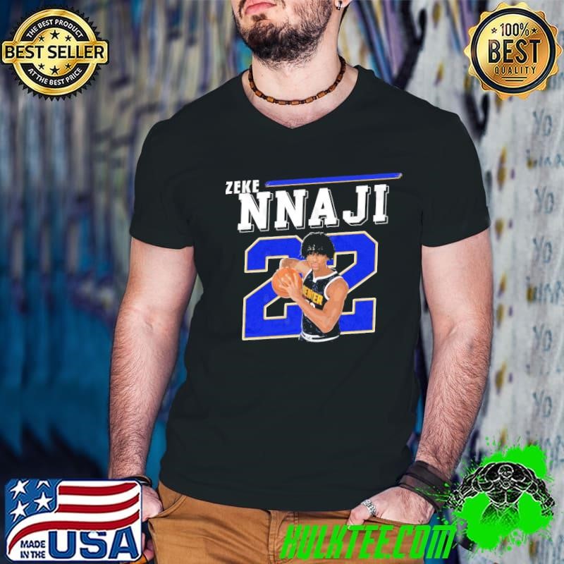 Zeke Nnaji American professional basketball player for the Denver Nuggets Shirt