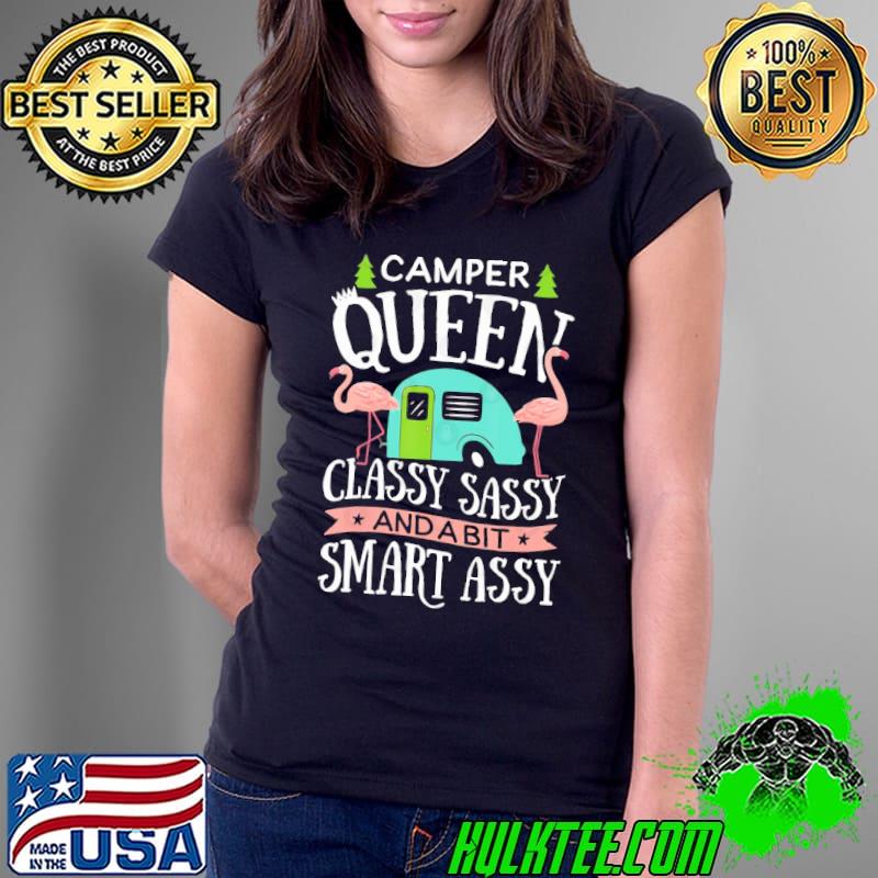 Camper queen classy sassy and a bit smart assy flamingo shirt