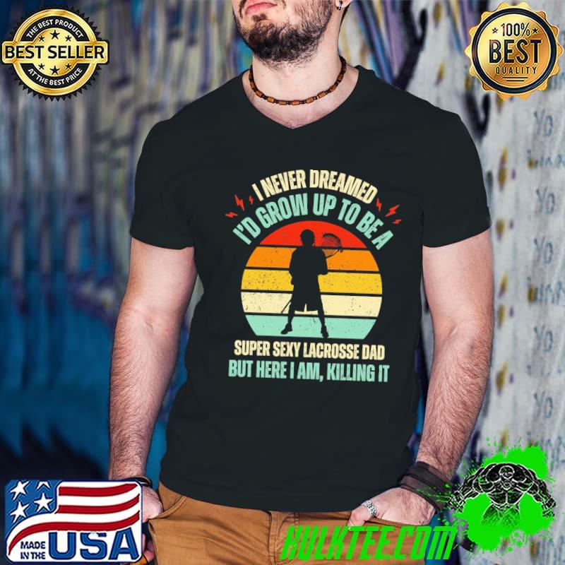 I Never Dreamed I'd Grow Up To Be A Super Sexy Lacrosse Dad Vintage s Guys V Neck I Never Dreamed I'd Grow Up To Be A Super Sexy Lacrosse Dad Vintage s Guys V Neck
