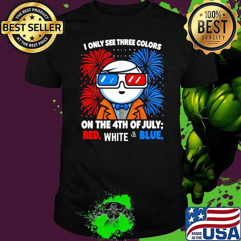 I only see three colors on 4th of july red white and blie fireworks shirt