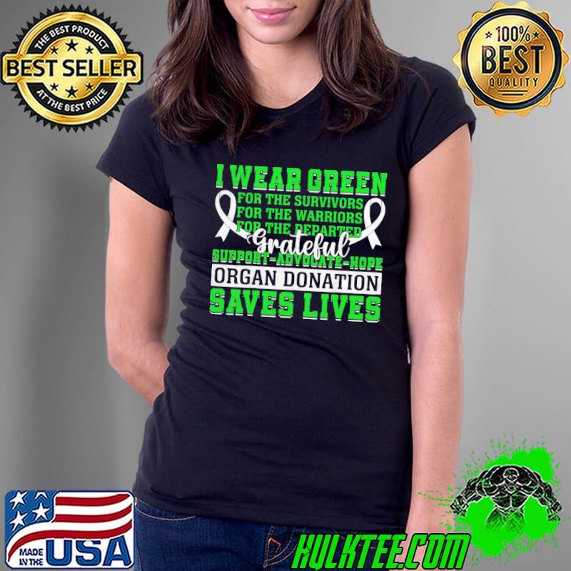 I Wear Green For The Survivors For The Warriors For The Departed Grateful Support shirt