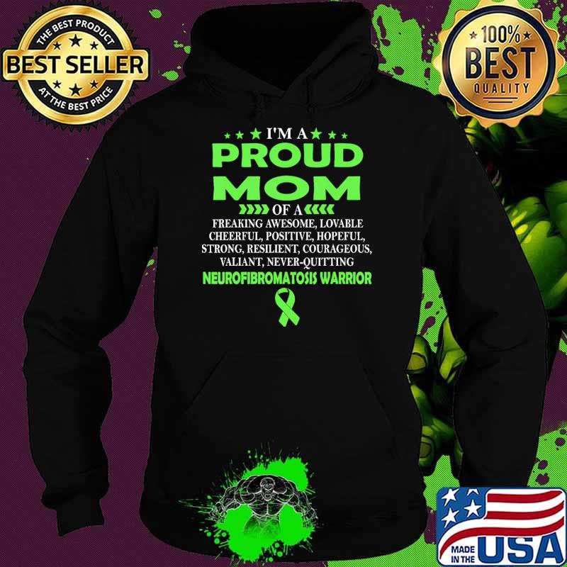 I'M Proud Mom Of A Freaking Awesome Lovable Neurofibromatosis Warrior s Hoodie I'M Proud Mom Of A Freaking Awesome Lovable Neurofibromatosis Warrior s Hoodie