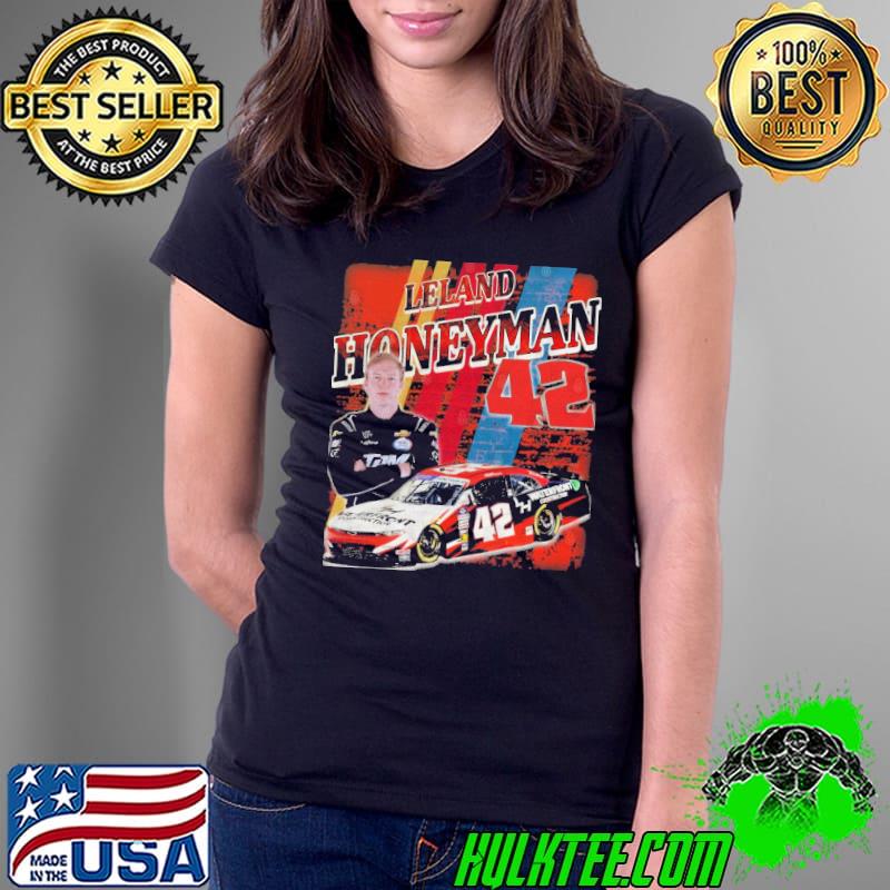 LELAND HONEYMAN 42 American professional stock car racing driver s Ladies Tee LELAND HONEYMAN 42 American professional stock car racing driver s Ladies Tee