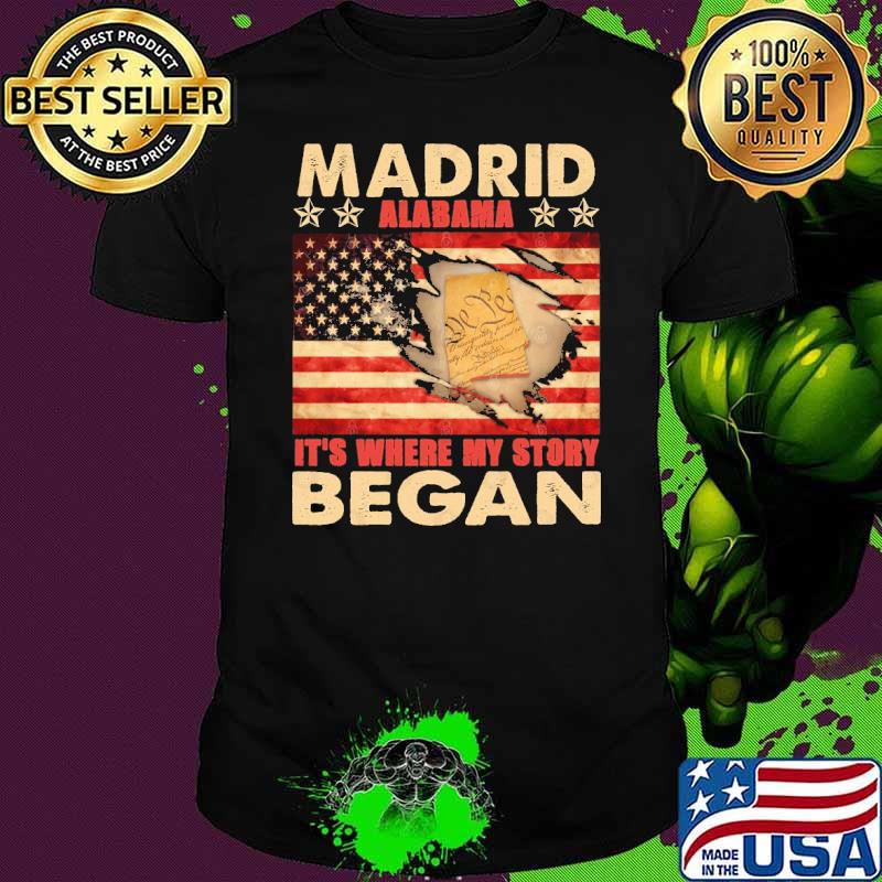 Madrid Alabama Where My Story Began Usa Flag 4Th Of July shirt