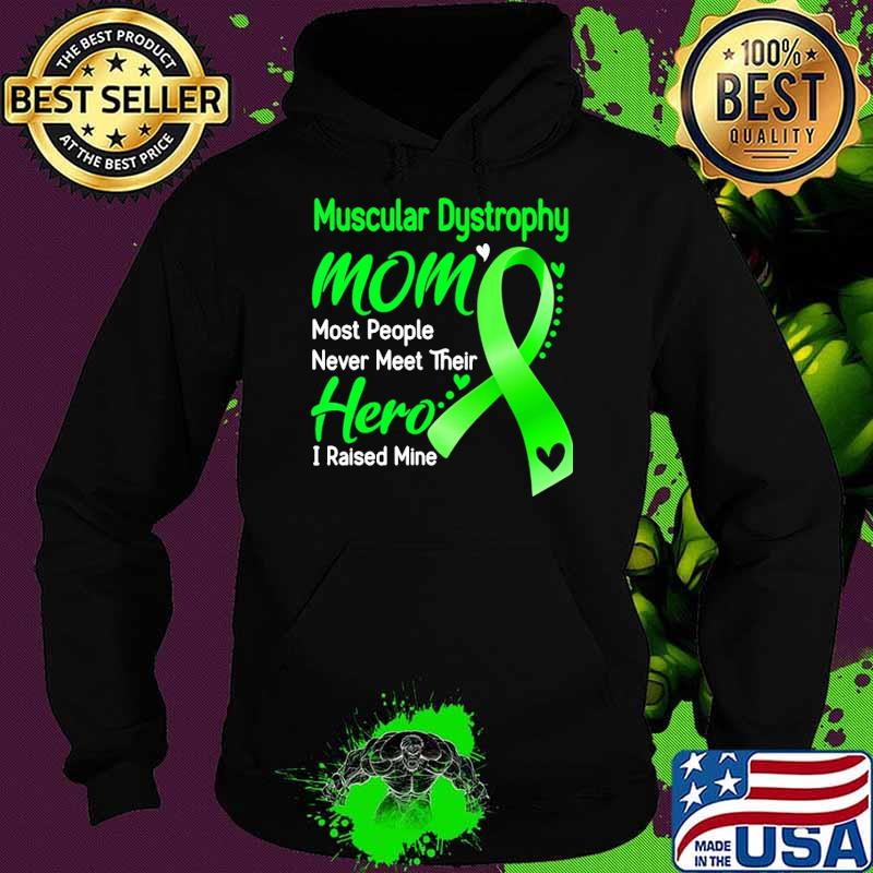 Muscular Dystrophy Mom I Raised Mine Green Ribbon s Hoodie Muscular Dystrophy Mom I Raised Mine Green Ribbon s Hoodie