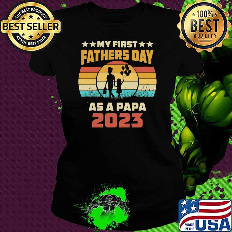 My Fathers Day As A Papa 2023 Father Day New Dad Vintage Stars s Ladies tee My Fathers Day As A Papa 2023 Father Day New Dad Vintage Stars s Ladies tee