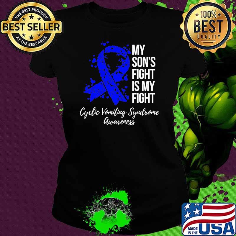 My Sons Fight Cyclic Vomiting Syndrome Cvs Awareness s Ladies tee My Sons Fight Cyclic Vomiting Syndrome Cvs Awareness s Ladies tee