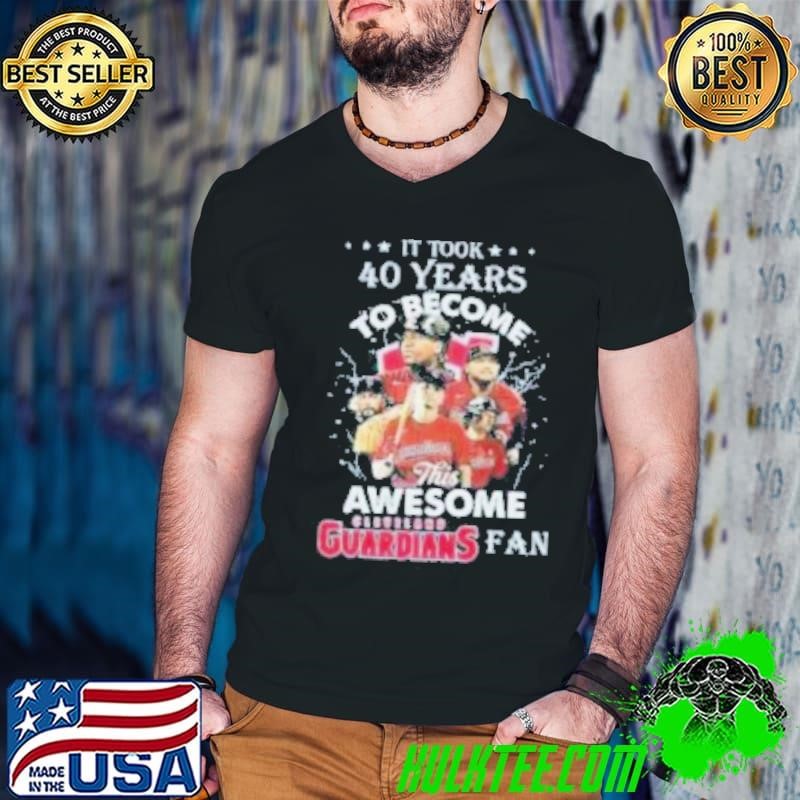 t Took 40 Years To Become This Awesome Cleveland Guardians Fan Shirt