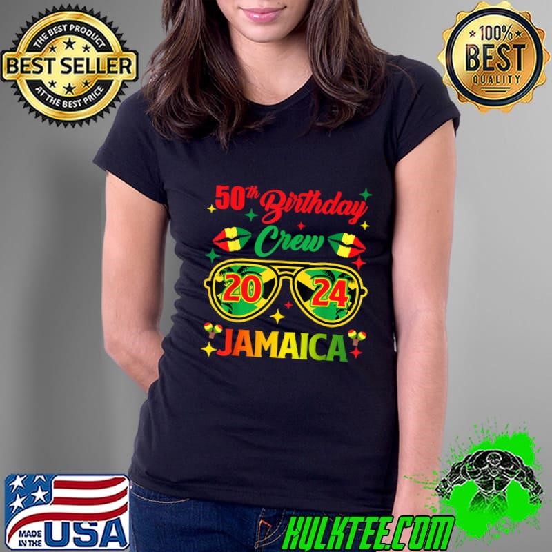 50th Birthday Crew Jamaica Sunglasses Party 2024 Birthday Trip Ladies Tee