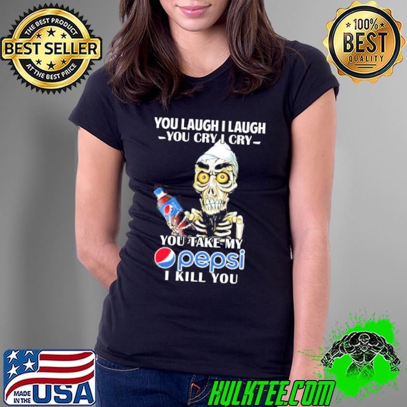 Achmed Version You Laugh I Laugh You Cry I Cry You Take My Pepsi I Kill You Ladies Tee