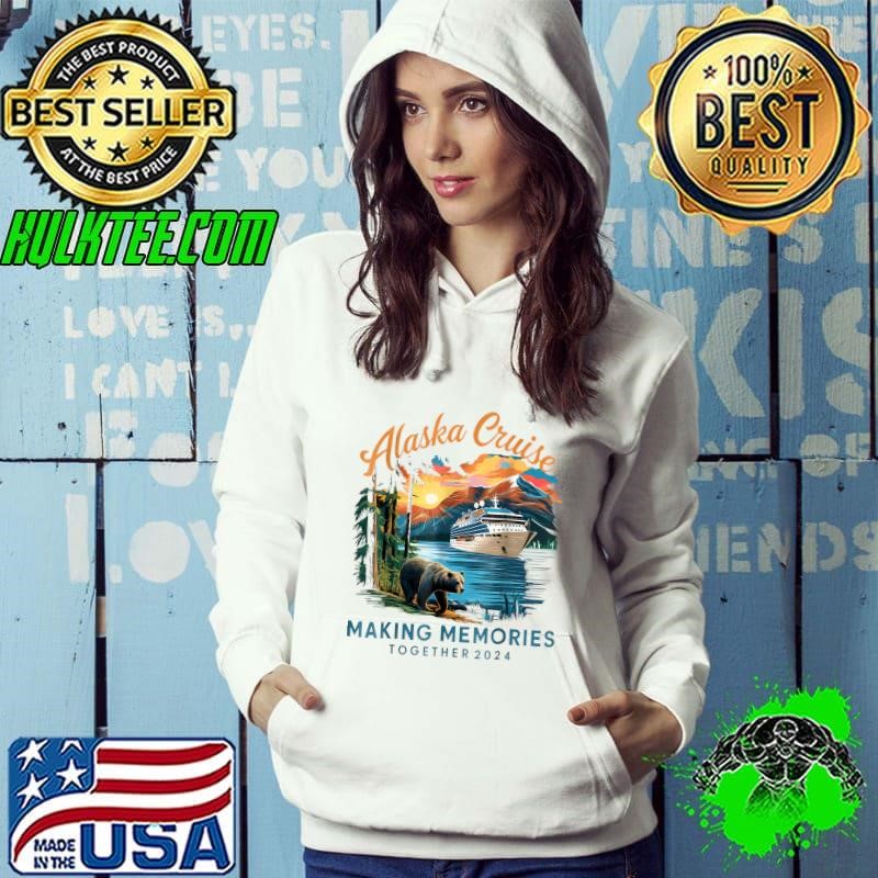 Alaska Cruise Making Memories Together Ship Sunset 2024 Trip Hoodie