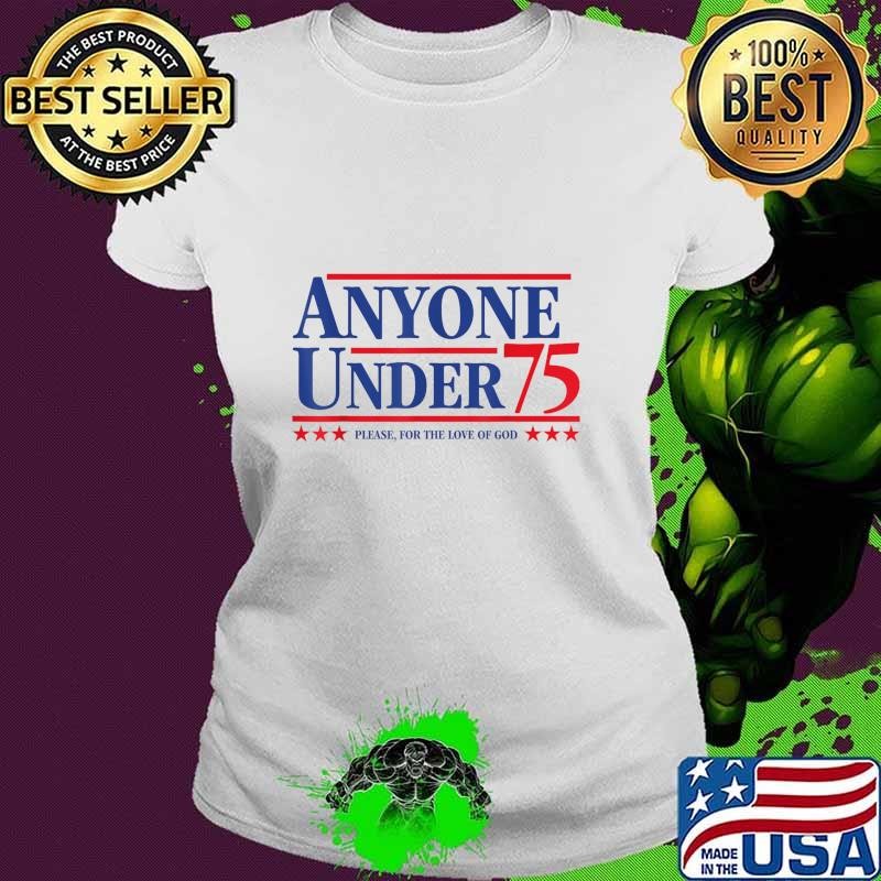 Anyone Under 75 Please For The Love Stars Electon 2024 Ladies tee