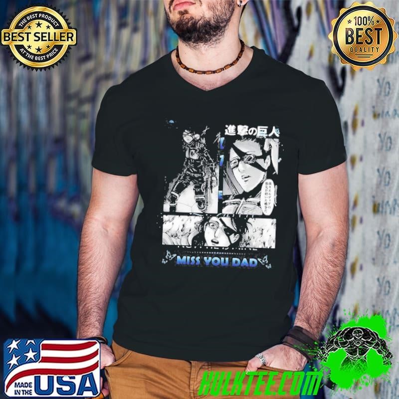 Attack On Titan Hanji Zoe Season Miss You Dad shirt